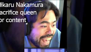 Hikaru Nakamura sacrifice queen for content